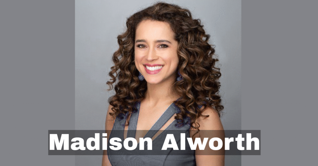 Madison Alworth Biography: Age, Bio, Career & Net Worth